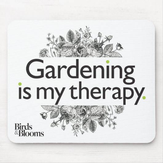 Gardening is mijn therapie muismat (Voorkant)