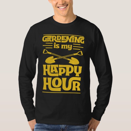 Gardening Is My Happy Hour Funny Cute Gardener Lov T-shirt (Voorkant)