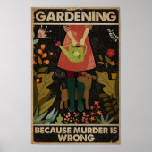 Gardening omdat moord verkeerd is poster (Voorkant)