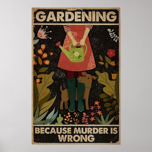 Gardening omdat moord verkeerd is poster (Voorkant)