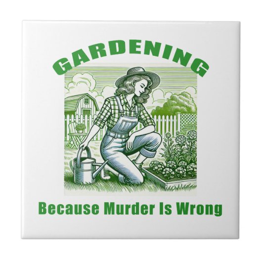 Gardening omdat moord verkeerd is tegeltje (Voorkant)