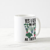 Gardening Pott Ja, ik heb echt al deze nodig Koffiemok (Voorkant rechts)