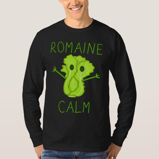 Gardening Pun Romaine Calm Gardener T-shirt (Voorkant)