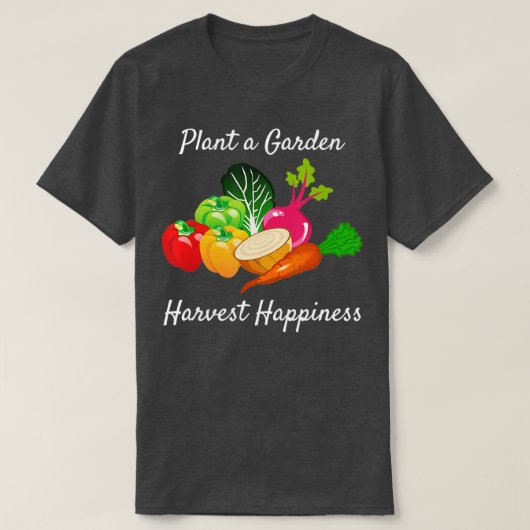 Gardening Quote Shirt Garden Vegetables Harvest Ha (Design voorkant)
