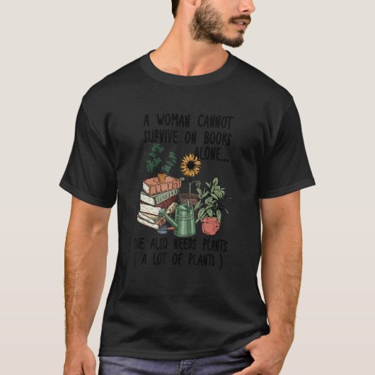 Gardening Tools   Quote Garden & Books & Flower   T-shirt (Voorkant)