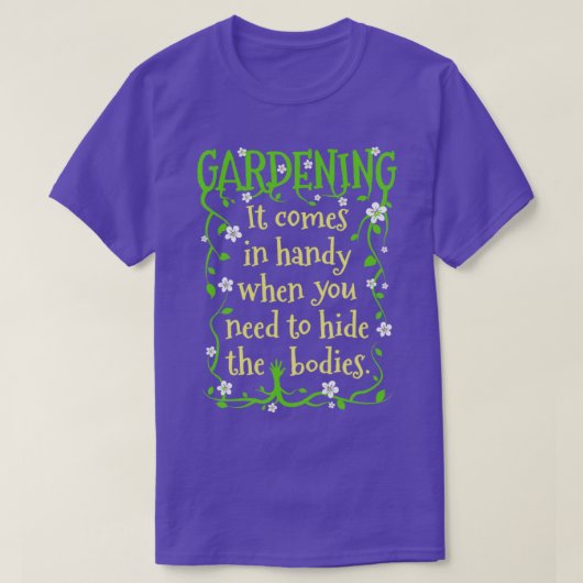 Gardening Verbergen Bodies Gardener Spring Garden  T-shirt (Design voorkant)