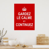 GARDEZ LE CALME ET CONTINUEZ POSTER (Keuken)