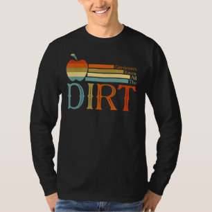 Gardner Quote Gardeners kennen alle vuile tuinman T-shirt