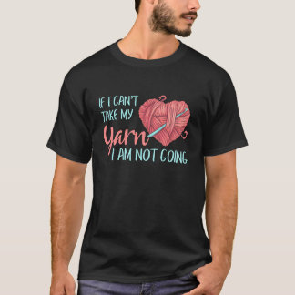 Garen Breien Haken Ik Ga Niet Haken T-shirt