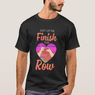 Garen Haken Grappig Breien Laat Me Dit Afmaken T-shirt