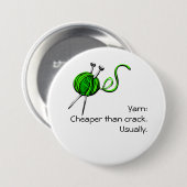 Garens: Goedkoper dan crack. Meestal. Ronde Button 7,6 Cm (Voorkant /achterkant)