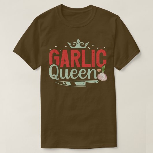 Garlic Queen Funny Kitchen Chef Cooking Lovers T-shirt (Design voorkant)