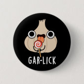 Garlick Funny Garlic Herb Pun Dark BG Ronde Button 5,7 Cm (Voorkant)