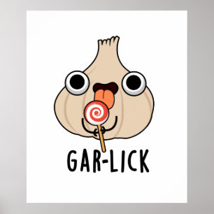 Garlick Funny Garlic Herb Pun Poster