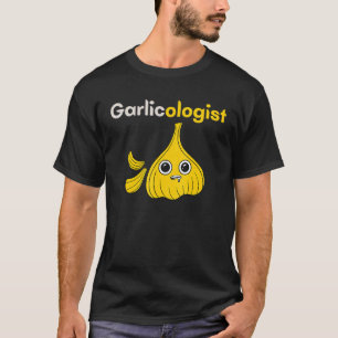 Garlicoloog Garlic Cook Chef Cooking Bread T-shirt