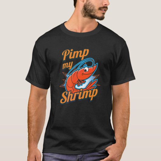 Garnalen I Pimp My Shrimp I Shrimp Seafood Crab Cr T-shirt (Voorkant)