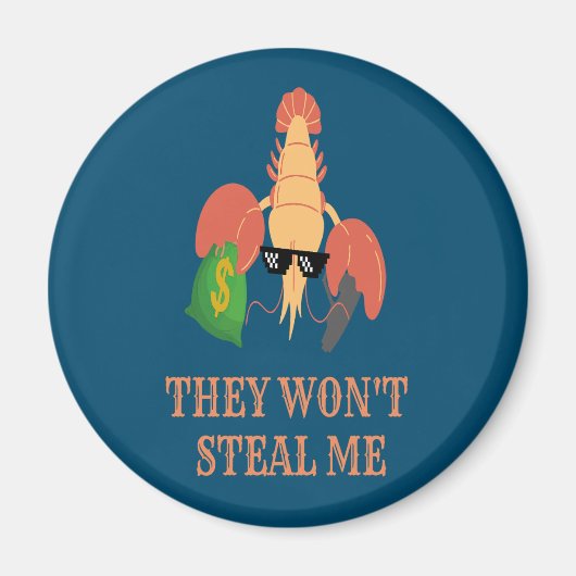 garnalen met pistool en geld zeggen: ze stelen me  magneet (Voorkant)