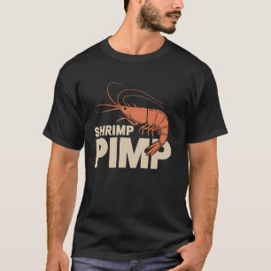Garnalen Pimp Grappig Zeevoedsel Kook Crawfish Foo T-shirt