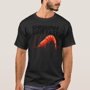 Garnalen vangen is niet makkelijk  Vrouwen Garnaal T-shirt