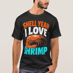 Garnalen vissen cajun zeevruchten garnalen  t-shirt