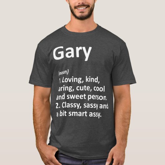 GARY Definition Personal Name Funny Birthday T-shirt (Voorkant)