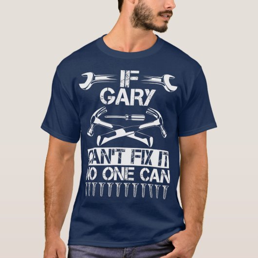 GARY Fix it Funny Birthday Persoonlijke naam Pap T-shirt (Voorkant)
