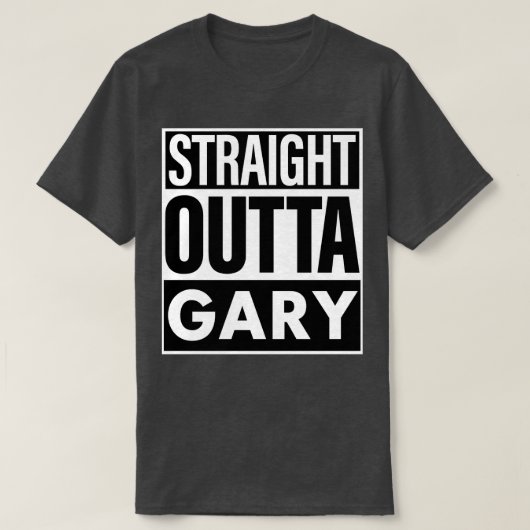 Gary naam recht uit Gary T-shirt (Design voorkant)