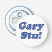 Gary Stu! Button Flesopener (Voorkant)
