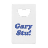 Gary Stu! Creditkaart Flessenopener (Voorkant)