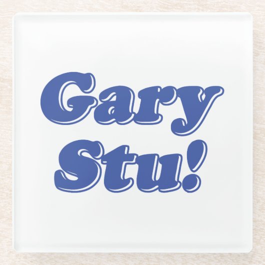 Gary Stu! Glazen Onderzetter (Voorkant)