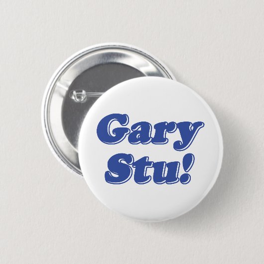 Gary Stu! Ronde Button 5,7 Cm (Voorkant /achterkant)
