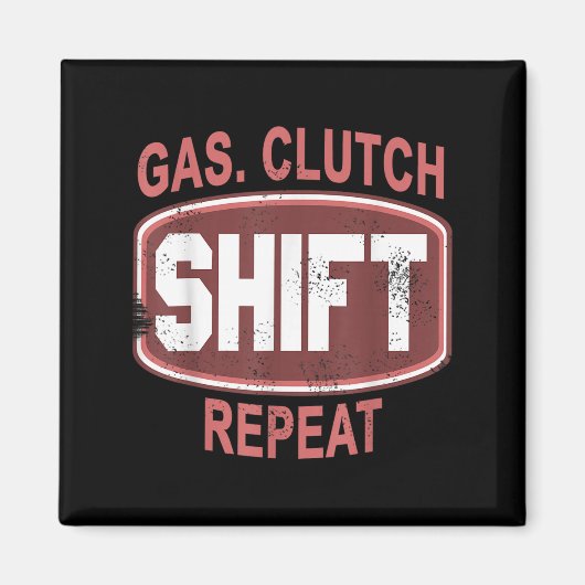 Gas Clutch Shift Repeat Funny Car Enthusiast Manua Magneet (Voorkant)