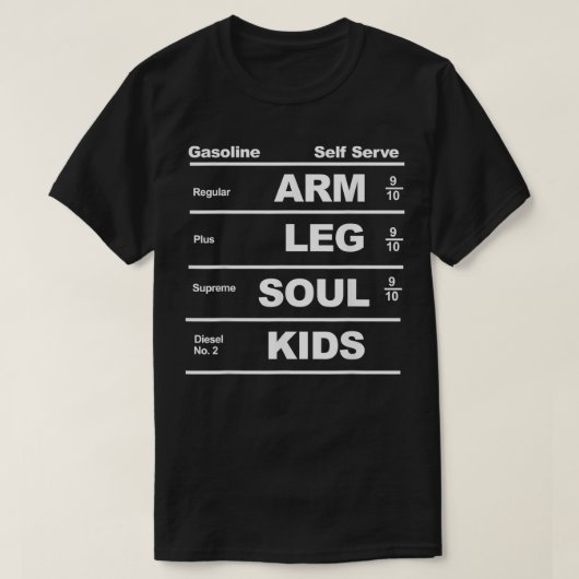 Gas Prices are too High  T-shirt (Design voorkant)