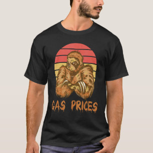 Gas Prijs Luiaard Gas Prijs Irriterende Gas Prij T-shirt