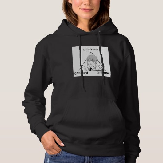 Gaslight Gatekeep Girlbaas Meme Hoodie (Voorkant)