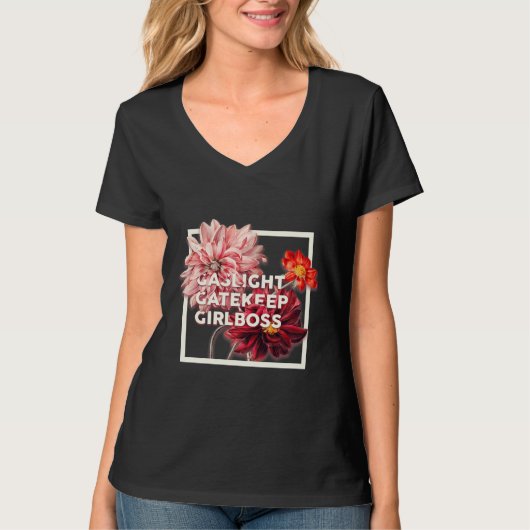Gaslight Gatekeep Girlboss Live Love Lach Poke F T-shirt (Voorkant)
