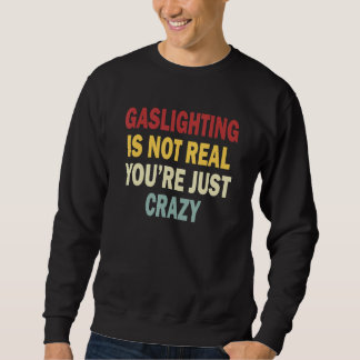 Gaslighting Is Not Real  11 Trui