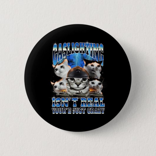 Gaslighting ISN't Echt Grappig Cat Meme Bootle Ronde Button 5,7 Cm (Voorkant)