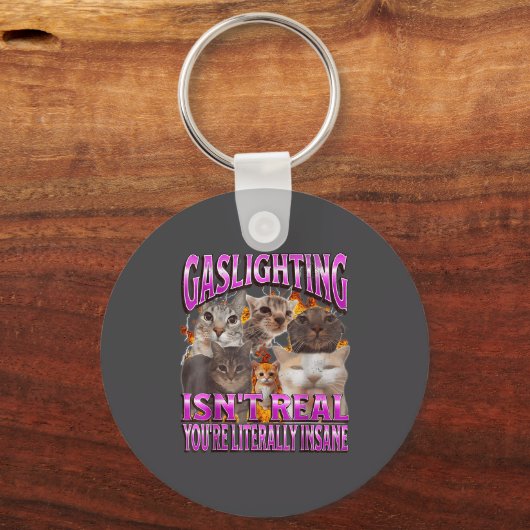 Gaslighting Isn't Real Funny Cat Meme Bootleg Grap Sleutelhanger (Voorkant)