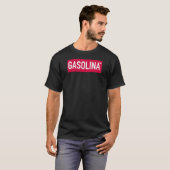 Gasolina - Benzin T-shirt (Voorkant volledig)