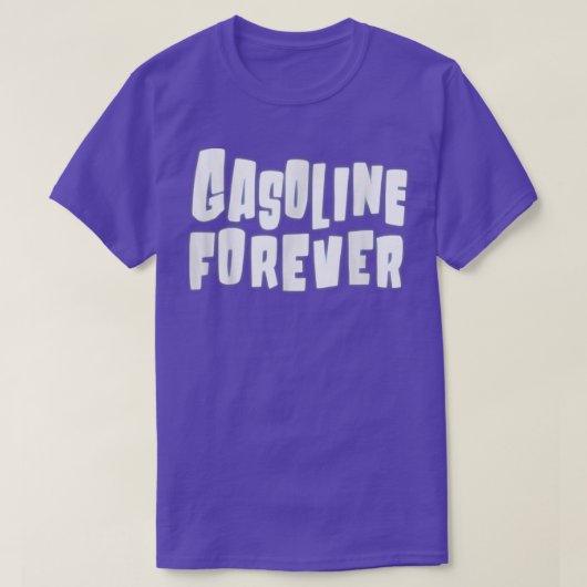 Gasoline Forever Funny Gas Cars T - shirts (Design voorkant)