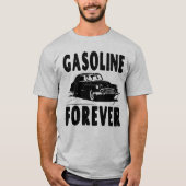 Gasoline Forever T-shirt (Voorkant)