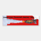 Gasoline Powered Donkey Rocket Bumpersticker (Voorkant)