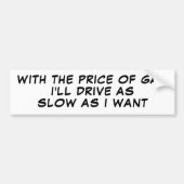 Gasprijzen met hoge I-drive langzame Bumpersticker (Voorkant)