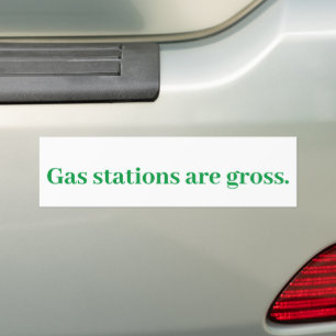 Gasstations zijn bruto. Bumpersticker