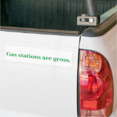 Gasstations zijn bruto. Bumpersticker (Op Truck)