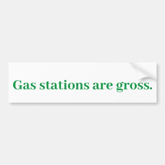 Gasstations zijn bruto. Bumpersticker (Voorkant)