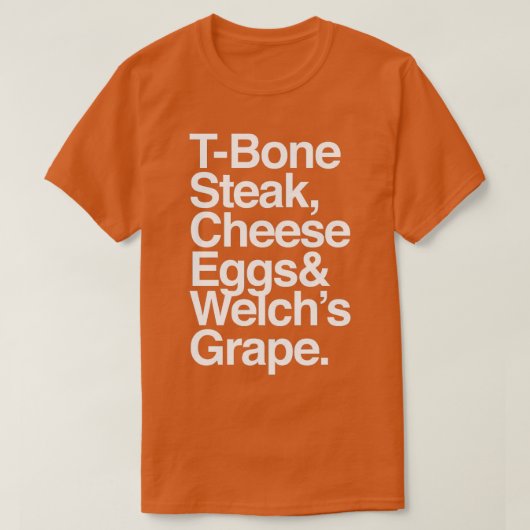 Gast Check TBone Steak Cheese Eggs Welchs Grape T T-shirt (Design voorkant)