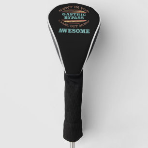 Gastric Bypass Surgery Recovery Humor Golfheadcover