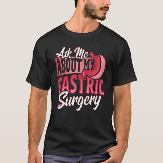 Gastric Surgery for Weight Loss Surgery T-shirt (Voorkant)